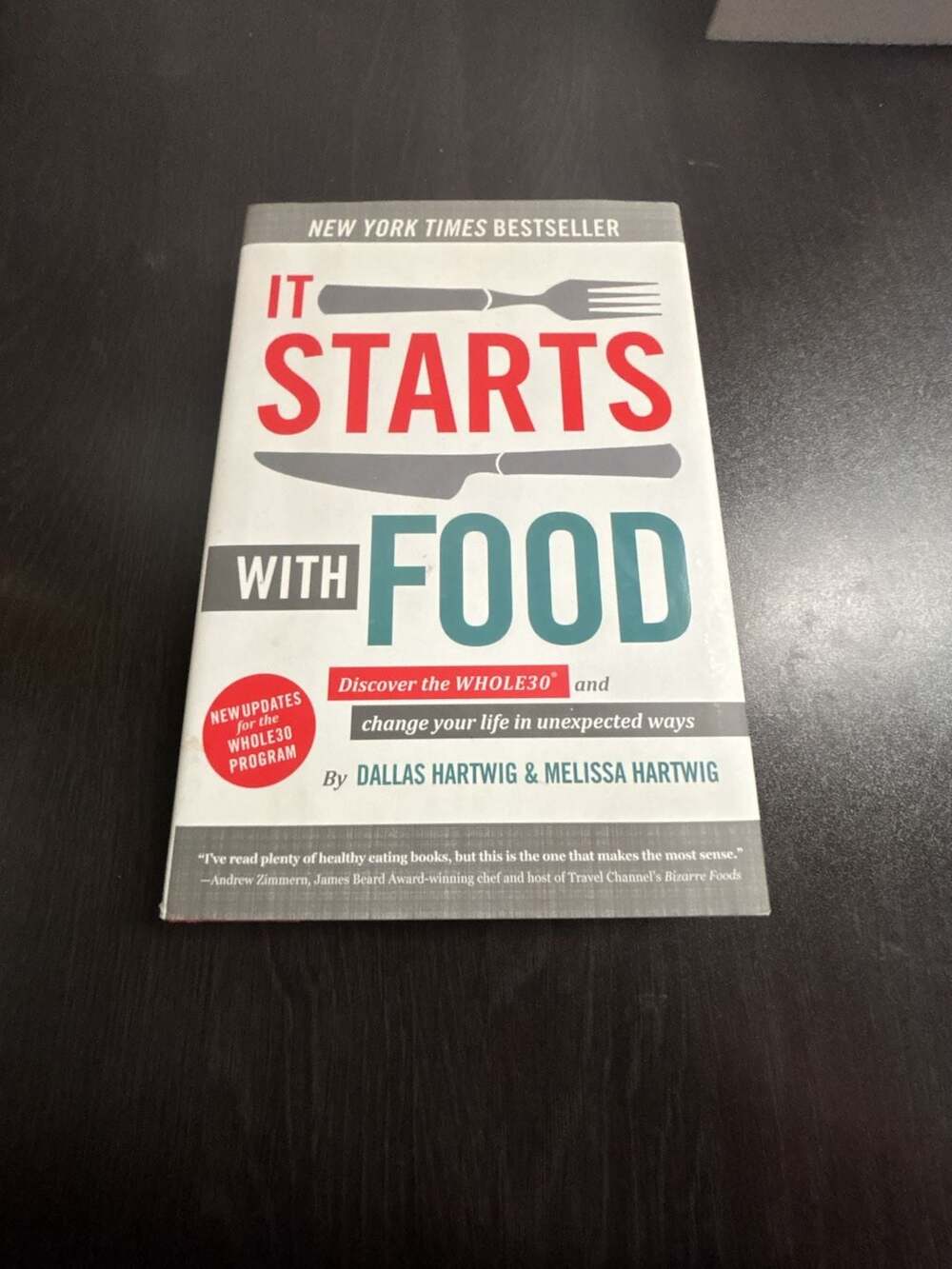 It Starts with Food: Discover the Whole30 and Change Your Life